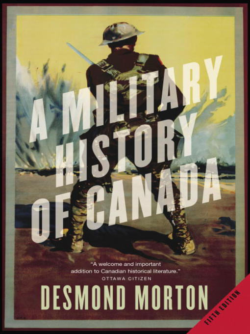 Title details for A Military History of Canada by Desmond Morton - Wait list